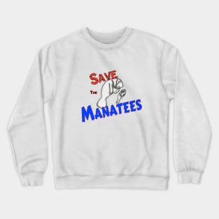 Save The Manatees Crewneck Sweatshirt